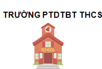 Trường PTDTBT THCS Trà Don